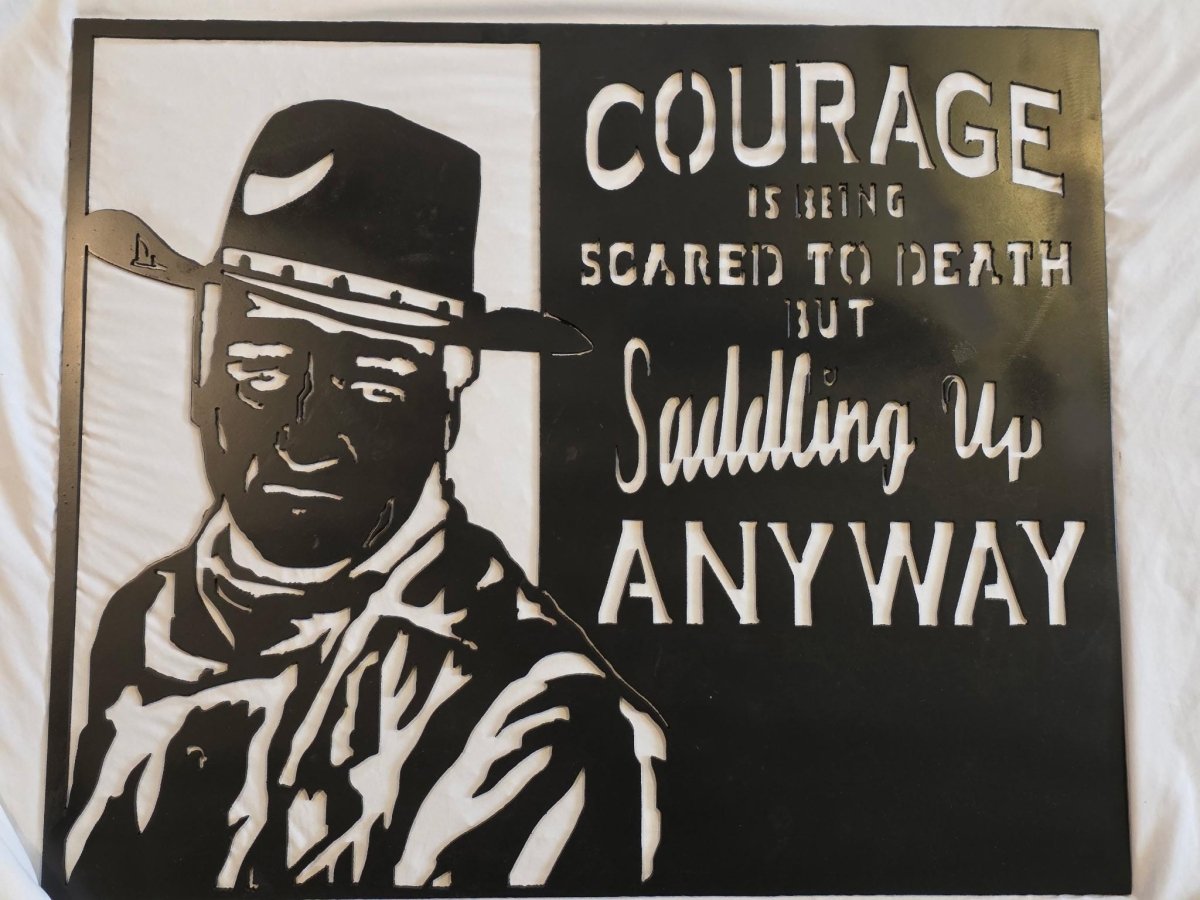 Courage Quote Wall Hanging - Matts Metal Work ECT